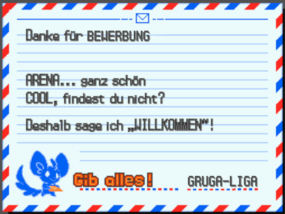 Ein "Rückbrief" aus Pokemon Schwarz und Weiß. Der Brief ist beschriftet mit "Danke für BEWERBUNG. ARENA... ganz schön COOL, findest du nicht? Deshalb sage ich "Willkommen"! Gib alles! GRUGA-LIGA